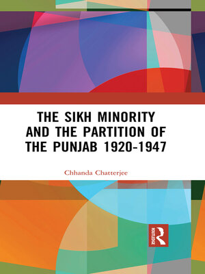 cover image of The Sikh Minority and the Partition of the Punjab 1920-1947